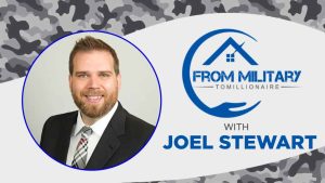 Joel Stewart on The Military Millionaire Podcast