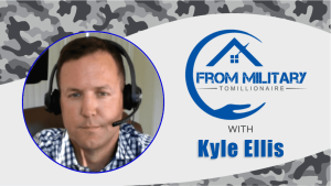 Kyle Ellis on The Military Millionaire Podcast